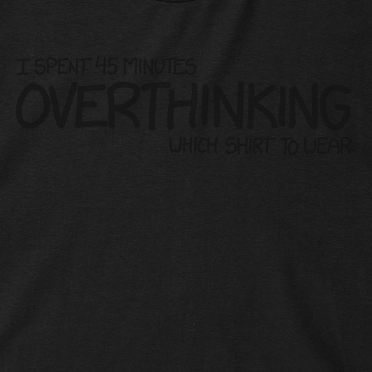 Overthinking