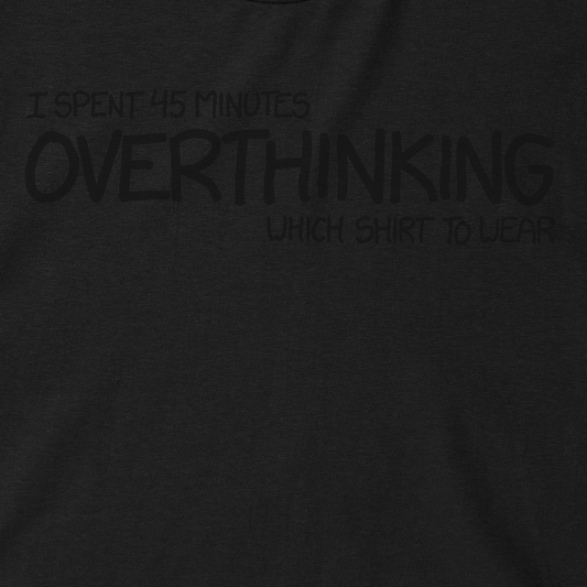 Overthinking